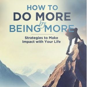 How to Do More